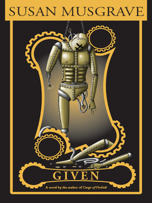 Title details for Given by Susan Musgrave - Available